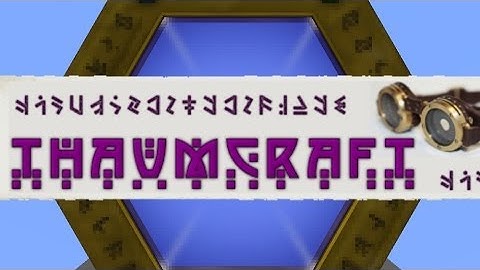 Minecraft Spotlight: THAUMCRAFT 4 - Basics & First Steps (1.6.4) -= Mod Showcase & Tutorial =-