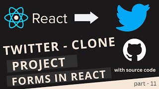 Forms in React | Twitter Clone - 11 #reactjs #programming