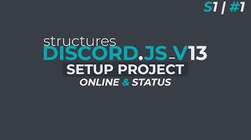 Start Your Project | Discord.JS V13 | S1 / #1