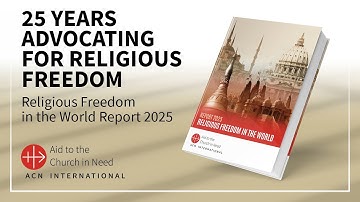 Launch of ACN Religious Freedom in the World Report 2025 – AFTERNOON SESSION
