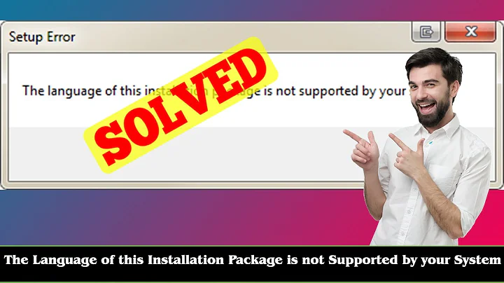 [FIXED] The Language of this Installation Package is not Supported by your System