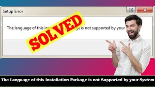 [FIXED] The Language of this Installation Package is not Supported by your System screenshot 1