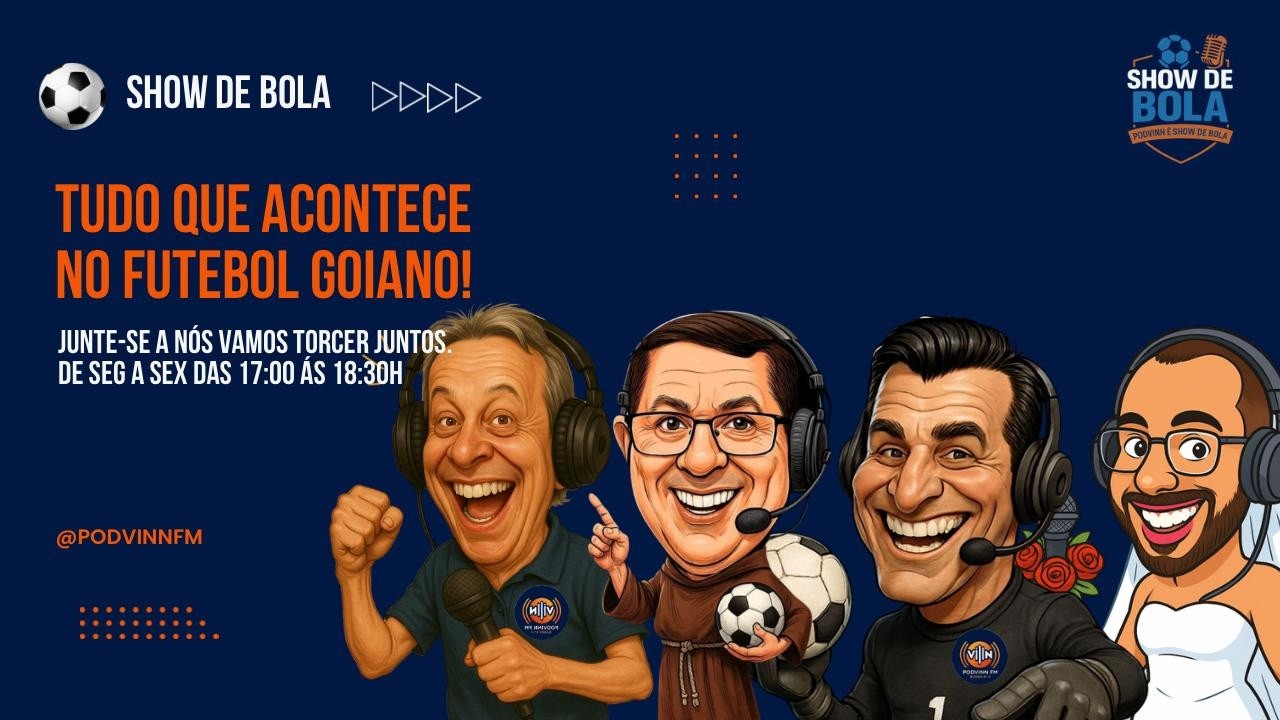 Show de Bola — Goianão decisivo! Classificação embolada, pressão nos grandes e bastidores quentes