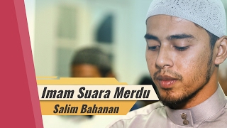 Imam Suara Merdu | Surat Al Fateha, Ayat Kursi, Al Baqarah 285-286 | Salim Bahanan