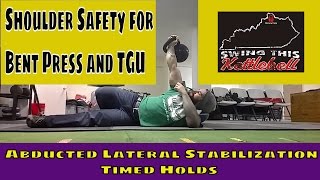 Safe and Strong Shoulder Prep for Kettlebell Bent Press, TGU etc. Lateral Stability is a MUST