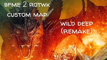 BFME II RotWK Custom Map: Wild Deep (Remake)