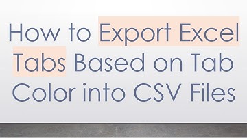 How to Export Excel Tabs Based on Tab Color into CSV Files