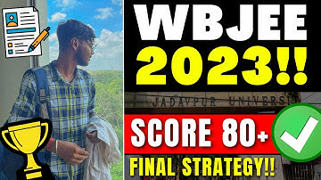 WBJEE 2023 Final Strategy ✅ | Trick to Score 80+ in WBJEE | Jadavpur University Cutoff #wbjee2023