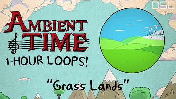 OSC - Adventure Time Inspired Ambient Music "Grass Lands" (1-Hour Loop)