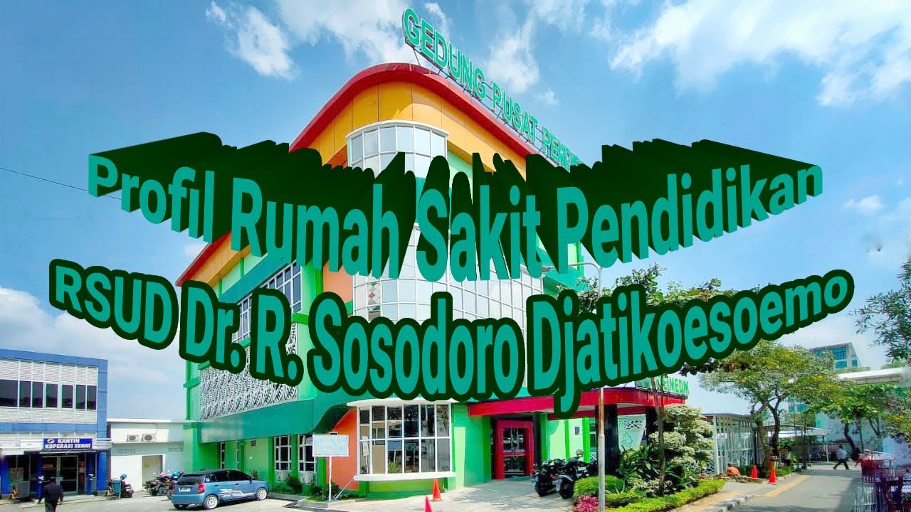 PROFIL RUMAH SAKIT PENDIDIKAN RSUD Dr. R. SOSODORO DJATIKOESOEMO