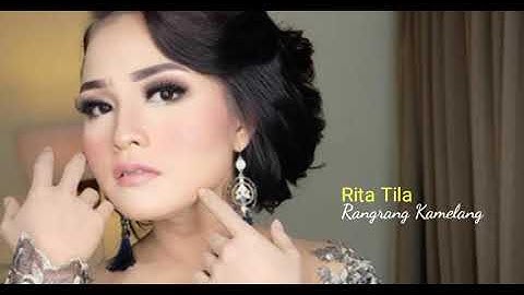 Rita Tila - Rangrang Kamelang