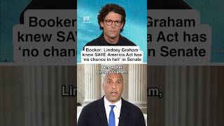 Cory Booker: Lindsey Graham knew SAVE America Act has ‘no chance in hell’ in Senate Cory Booker: Lindsey Graham knew SAVE America Act has ‘no chance in hell’ in Senate