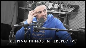 Keeping Things In Perspective Will Change Your LIFE - Gary Vaynerchuk Motivation