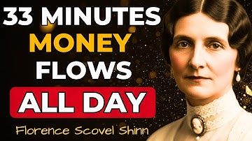 DO THIS FOR 33 MINUTES EVERY MORNING—MONEY FLOWS ALL DAY LONG | FLORENCE SCOVEL SHINN