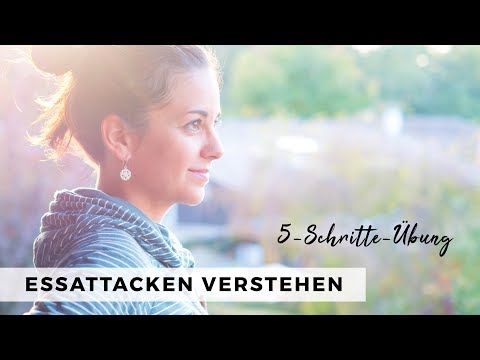 Essattacken verstehen und überwinden ❤ Übung | Bulimie | Binge Eating | Esssucht