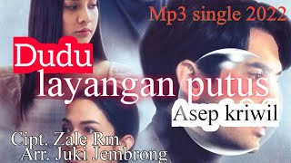 Dudu LAYANGAN PUTUS - ASEP KRIWIL - MP3 single 2022