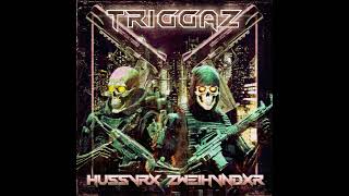 Triggaz - Zwe1Hvndxr, Hussvrx