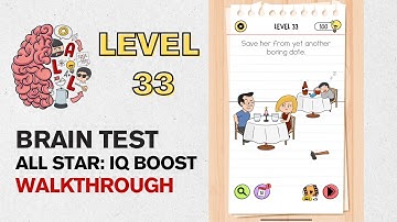 Brain Test All Star IQ Boost Level 33 Answer | Save her from yet another boring date