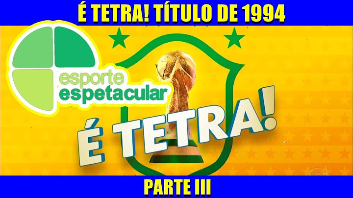 É Tetra! 1994 (Episódio III) Esporte Espetacular