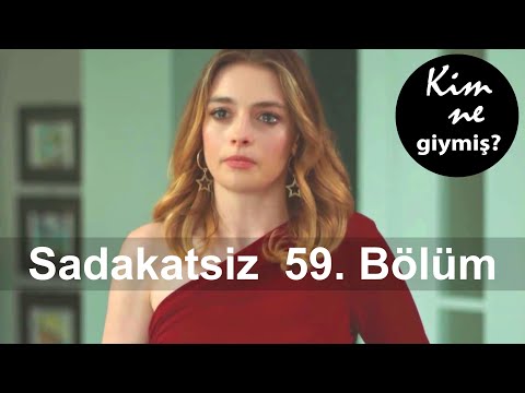 Sadakatsiz 59. Bölüm. Kıyafetler