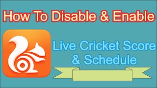 How to Disable & Enable UC Browser Cricket Scores Notification screenshot 2