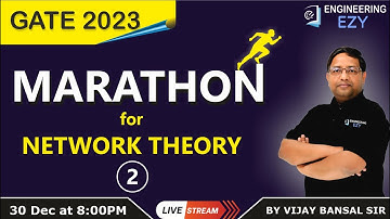 Network Theory - 2 | Marathon | GATE 2023 | Complete Revision | EE/EC | Vijay Bansal Sir