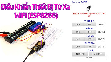 ĐIỀU KHIỂN THIẾT BỊ TỪ XA TRONG NHÀ QUA WIFI ESP8266 | Linh kiện Caka