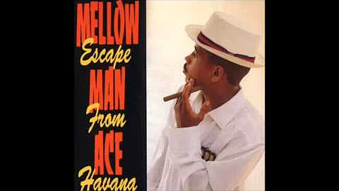 Mellow Man Ace - Mas Pingon - Escape From Havana
