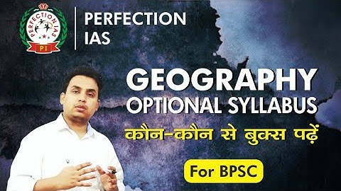 Geography Optional Books||Geography Optional Syllabus For BPSC||Perfection IAS