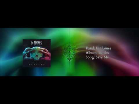 In Flames - Save Me - Album: Battles (with lyrics)