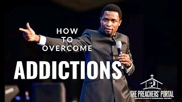 How To Overcome Addictions || Apostle Michael Orokpo