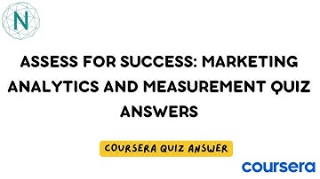 Assess for Success: Marketing Analytics and Measurement Quiz Answers | Networking Funda