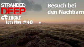 Stranded Deep Lets Play #40: Abstecher für Planken