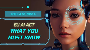 🔥EU AI Act Video 1 What Every Organization Needs to Know | Abiola Olomola Cyber GRC | GRC Queen 🔥
