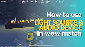 How to use light source & audio device in wow match | wow tutorial video | Pubgmobile
