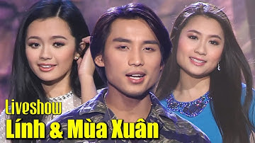 Liveshow NGƯỜI LÍNH VÀ MÙA XUÂN - Đan Nguyên, Hoàng Thục Linh, Tâm Đoan, Hà Thanh Xuân, Cát Lynh