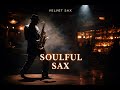 Soulful Sax Night | Velvet Sax Jazz 🎷