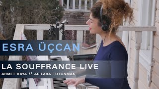 Video thumbnail of "Esra Üçcan - La Souffrance Live"