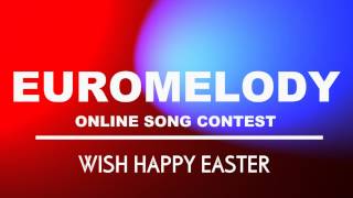 EuroMelody Online Song Contest Wish Happy Easter