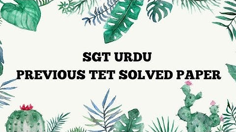 || SGT URDU PREVIOUS TET SOLVED PAPER || DSC CLASSES IN URDU || SCHOOL EDUCATION|#urdu #urdudsc #dsc