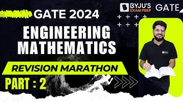 GATE 2024 | Engineering Mathematics (Part: 2) | Revision Marathon | BYJU
