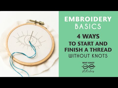 How to Start and Finish Embroidery Stitches without Knots | Embroidery for Beginners