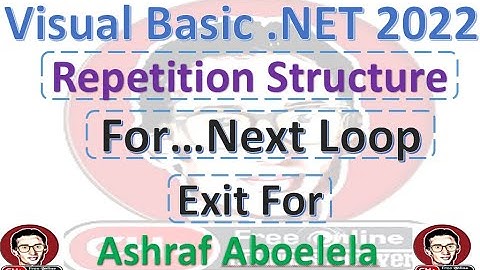 Visual Basic  Net 2022  90  Loop Structure, For…Next Loop, Exit  For