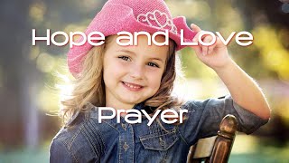 Prayer To Our Heavenly Father For Hope and Love