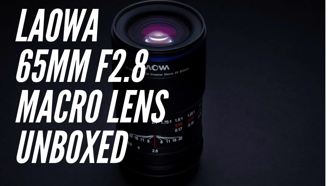 Macro lens for the Fujifilm X-T4 : Laowa 65mm f2.8 Unboxed