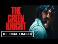 The Green Knight - Official Trailer (2021) Dev Patel, Joel Edgerton