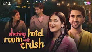 Sharing Hotel Room With Crush Ft Binita Budathoki Ritik Ghanshani Rvcj