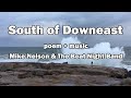 South of Downeast - Mike Nelson &amp; The Beat Night Band