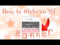 How to make an yt banner on mobile  itzleenplayz 