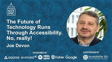 The Future of Technology Runs Through Accessibility. No, really! - Joe Devon